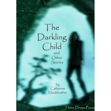 The Darkling Child and Other Stories