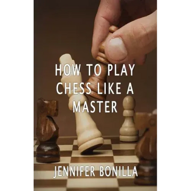 How To Play Chess Like A Master