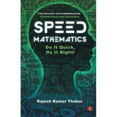 Speed Mathematics: Do It Quick, Do It Right