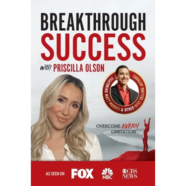 Breakthrough Success with Priscilla Olson