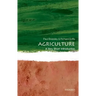 Agriculture: A Very Short Introduction