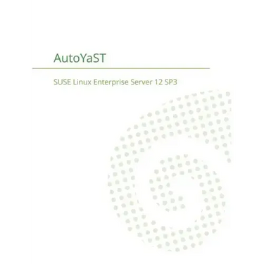 SUSE Linux Enterprise Server 12 - AutoYaST