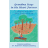 Grandma Stays in the Heart Forever: A Children's Book about Illness, Dying and Death