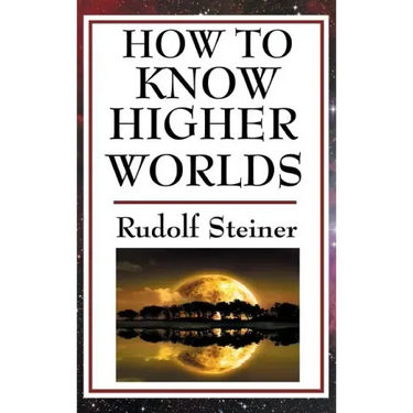 How to Know Higher Worlds