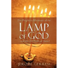 The Prophetic Harmony of the Lamp of God