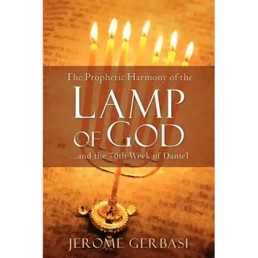 The Prophetic Harmony of the Lamp of God