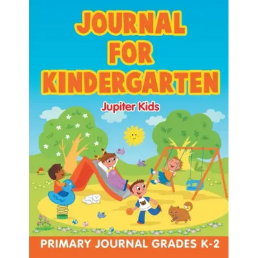 Journal for Kindergarten: Primary Journal Grades K-2