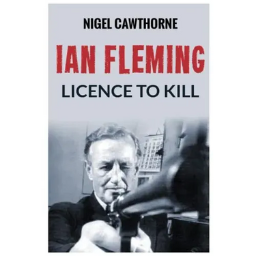 Ian Fleming: Licence to Kill