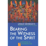 Bearing the Witness of the Spirit: Lesslie Newbigin's Theology of Cultural Plurality