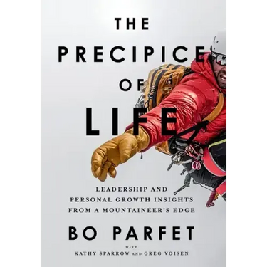 The Precipice of Life: Leadership and Personal Growth Insights from a Mountaineer's Edge