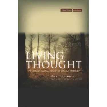 Living Thought: The Origins and Actuality of Italian Philosophy