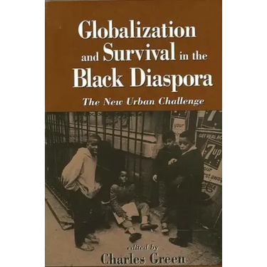 Globalization and Survival in the Black Diaspora: The New Urban Challenge