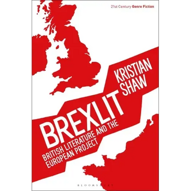 Brexlit: British Literature and the European Project