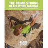 The Climb Strong Deadlifting Manual