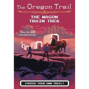 The Oregon Trail: The Wagon Train Trek