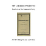 The Communist Manifesto: Manifesto of the Communist Party