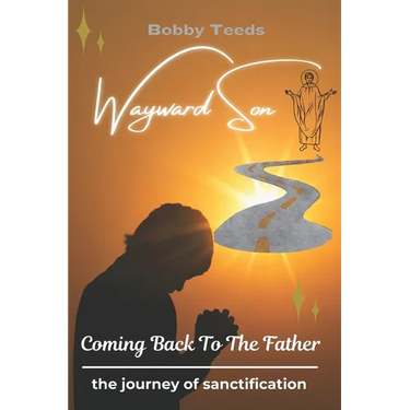 Wayward Son: Coming Back To The Father