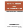 Paul's Letters to the Thessalonians: A Commentary on 1 and 2 Thessalonians