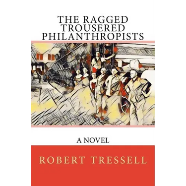 The Ragged Trousered Philanthropists