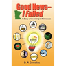 Good News -- I Failed, a Story of Inventing in Minnesota