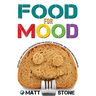 Food for Mood: Dietary and Lifestyle Interventions for Anxiety, Depression, and Other Mood Disorders