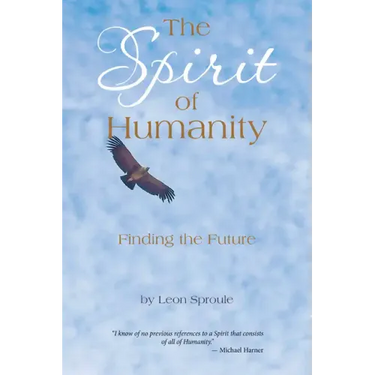 The Spirit of Humanity: Finding the Future