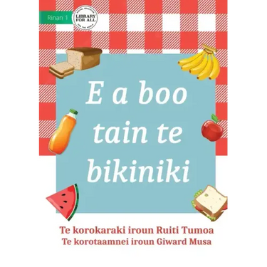 It's Picnic Time - E a boo tain te bikiniki (Te Kiribati)