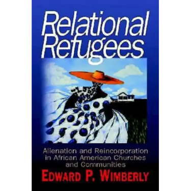 Relational Refugees: Alienation and Reincorporation in African American Churches and Communities