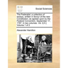 The Federalist: A Collection of Essays, Written in Favour of the New Constitution, as Agreed Upon by the Federal Convention, September