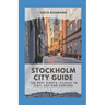 Stockholm City Guide: The best sights, places to stay, eat and explore