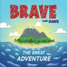 Brave and Dave: The Great Adventure