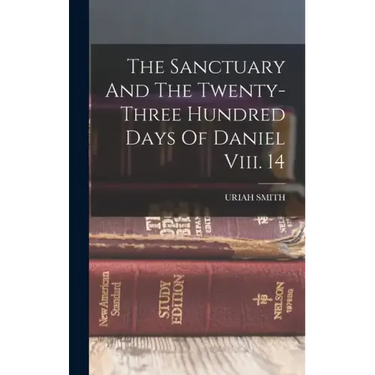 The Sanctuary And The Twenty-three Hundred Days Of Daniel Viii. 14