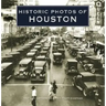 Historic Photos of Houston