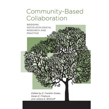 Community-Based Collaboration: Bridging Socio-Ecological Research and Practice