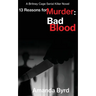 13 Reasons for Murder Bad Blood: A Britney Cage Serial Killer Novel (13 Reasons for Murder #5)