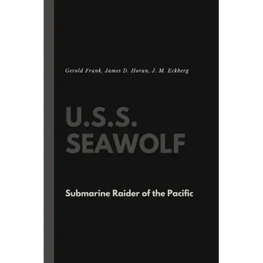 U.S.S. Seawolf: Submarine Raider of the Pacific