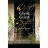 Ghost Guest: Poems