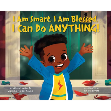 I Am Smart, I Am Blessed, I Can Do Anything!