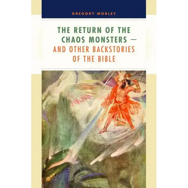 Return of the Chaos Monsters: And Other Backstories of the Bible
