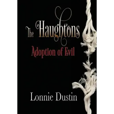 The Haughtons Adoption of Evil: Adoption of Evil