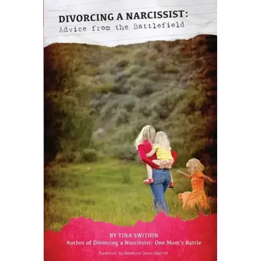 Divorcing a Narcissist: Advice from the Battlefield