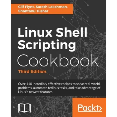 Linux Shell Scripting Cookbook, Third Edition