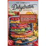 The Complete Dehydrator Cookbook: A Comprehensive Guide On How To Dehydrate Vegetables, Meat, Fish, Eggs, Fruit, and More With Recipes and Easy Steps