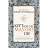 Kept for the Master's Use