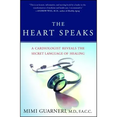 The Heart Speaks: A Cardiologist Reveals the Secret Language of Healing