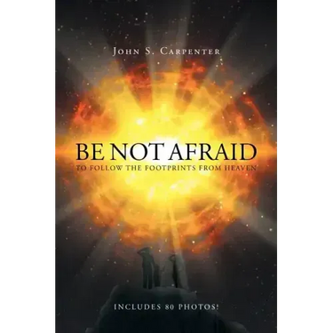 Be Not Afraid to Follow the Footprints from Heaven