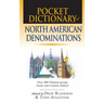 Pocket Dictionary of North American Denominations: Over 100 Christian Groups Clearly Concisely Defined