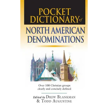 Pocket Dictionary of North American Denominations: Over 100 Christian Groups Clearly Concisely Defined