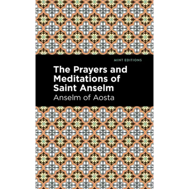 The Prayers and Meditations of St. Anslem