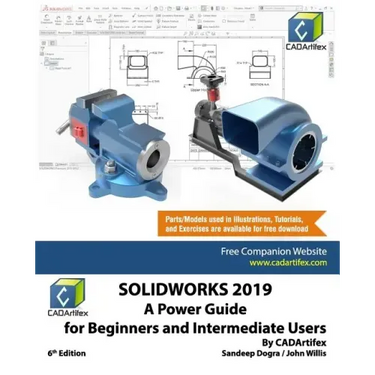 Solidworks 2019: A Power Guide for Beginners and Intermediate User